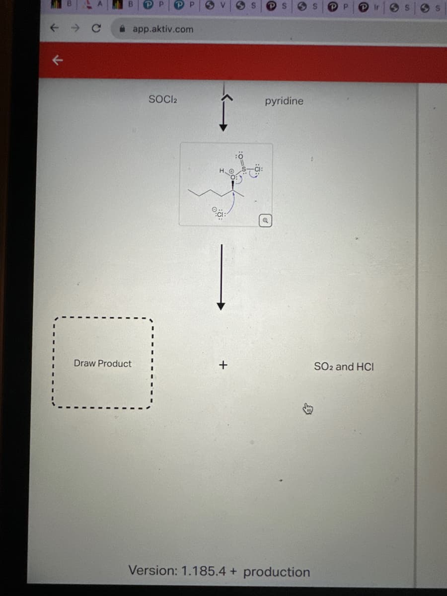 个
Draw Product
Р
app.aktiv.com
SOCI2
+
:S=0:
pyridine
Q
Version: 1.185.4+ production
e
P
SO2 and HCI
S
s