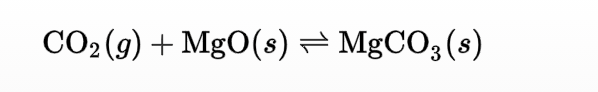 CO2 (9) + MgO(s) = MgCO3(s)
