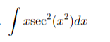 rsec² (x²)dx
-10