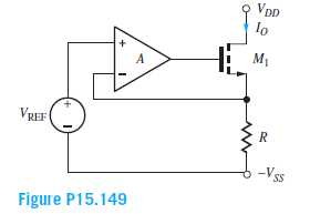 VDD
lo
M1
VREF
Figure P15.149
