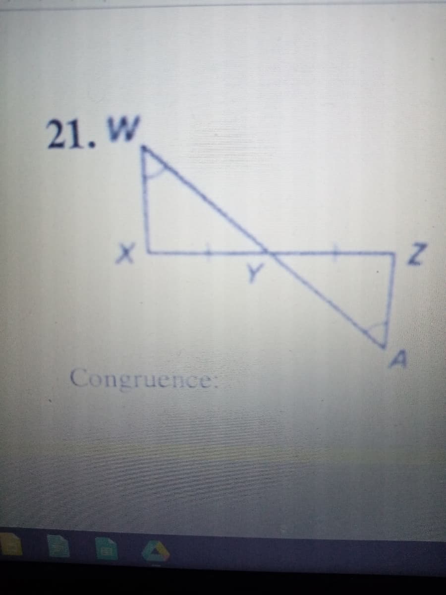 21. W
Congruence:
