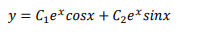 y = C,e*cosx + C2e*sinx
