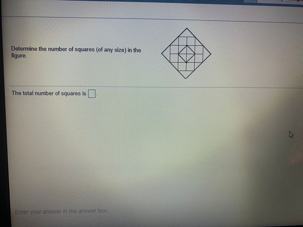 Determine the number of squares (of any size) in the
figure.
The total number of squares is
Enter vour answer in the answer box
