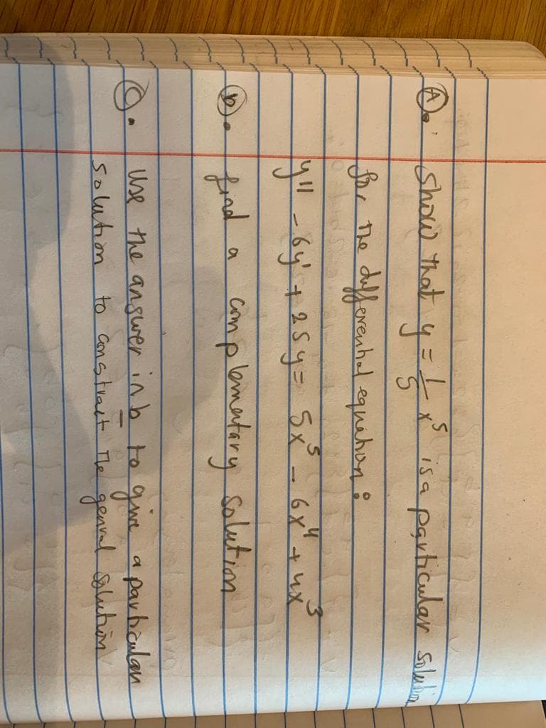 show that 4=
isa parhicular se
X.
fae nhe differenhel equetioa
5x²
6x"
conplamatary Salution
use the angwer inb to qwe
solution
t a
parbiculan
to Cmstialt The genral Saluthin
