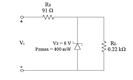 +
Vi
Rs
91 92
Vz=8VL
Pzmax=400 mW
RL
· 0.22 ΚΩ