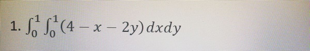 1. , (4 – x -
2y)dxdy
0.
01
