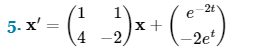1
2t
e
5.
5-x² - (2)x+ (²₂)
=
4
-2et