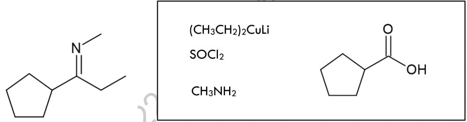 (CH3CH2)2CuLi
SOCI2
CH3NH2
OH