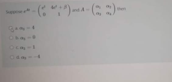 4e + B
then
and A=
asoddns
Oba, -0
Ocas =1
Od as
