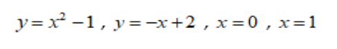 y=x -1, y=-x+2 , x=0 , x=1
