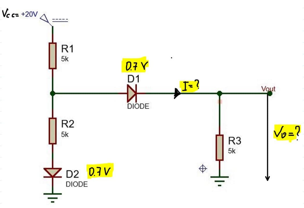 Vcc= +20V
R1
5k
R2
D2 0.7 V
DIODE
0.7 V
D1
K
DIODE
I= ?
$
R3
5k
Vout
Vo=?