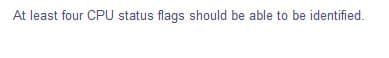 At least four CPU status flags should be able to be identified.
