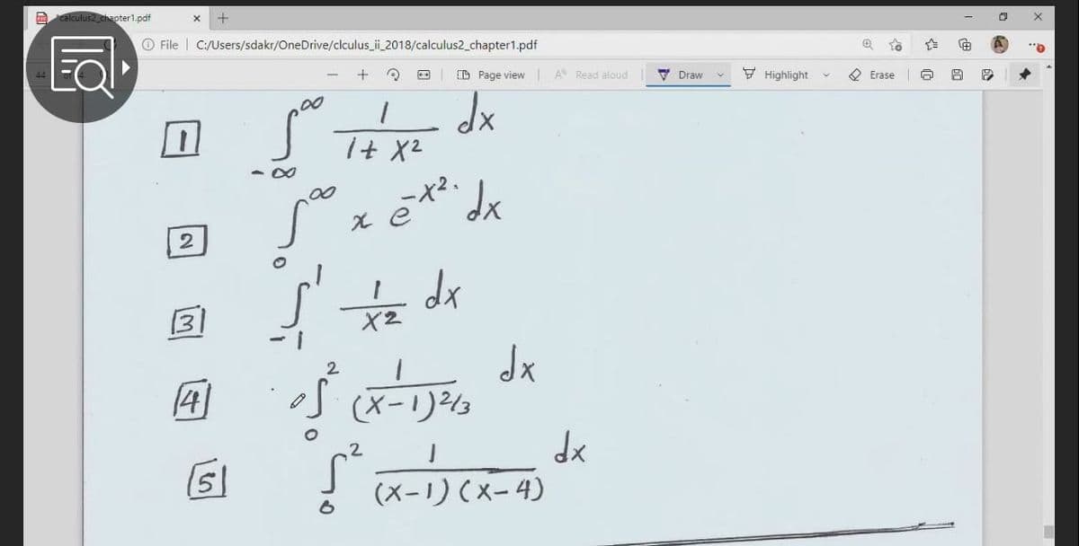 A calculus2 chapter1.pdf
O File | C:/Users/sdakr/OneDrive/clculus_ii_2018/calculus2_chapter1.pdf
Eal
D Page view A Read aloud
V Draw
9 Highlight
O Erase
dx
+ X2
00
00
dx
X2
Jx
(Xーリ%
2
4]
s
,2
(5)
! (X-1) (x- 4)
60
