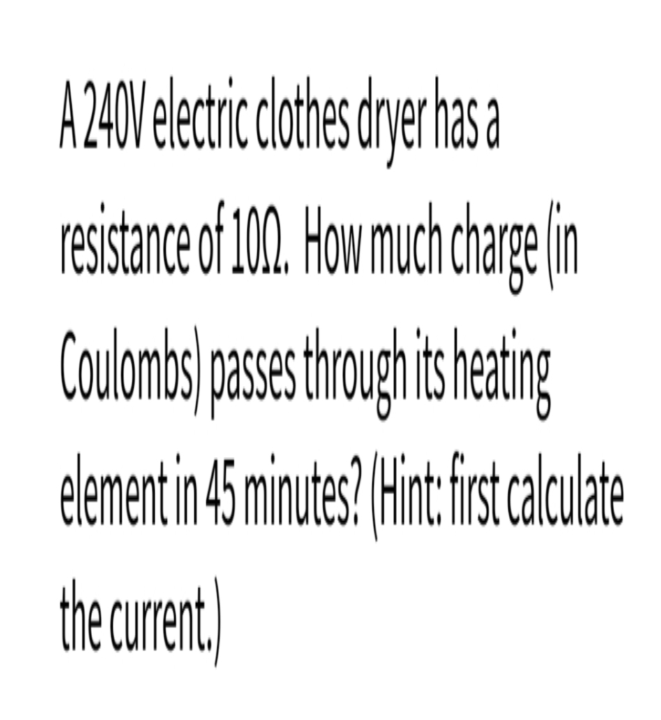 A 40N eletric cotes drerha a
Cabrbs) astrughisteing
elementin45 minutes? Hint is talute
the curen)
