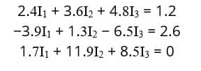 2.411 + 3.612 + 4.813 = 1.2
-3.911 + 1.312 - 6.513 = 2.6
1.711 +11.912 + 8.513 = 0