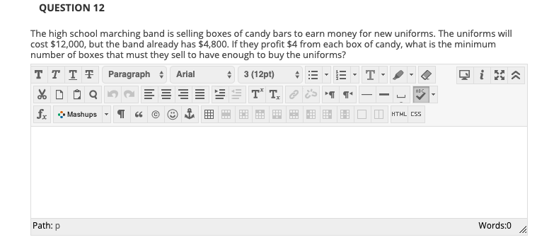 The high school marching band is selling boxes of candy bars to earn money for new uniforms. The uniforms will
cost $12,000, but the band already has $4,800. If they profit $4 from each box of candy, what is the minimum
number of boxes that must they sell to have enough to buy the uniforms?
