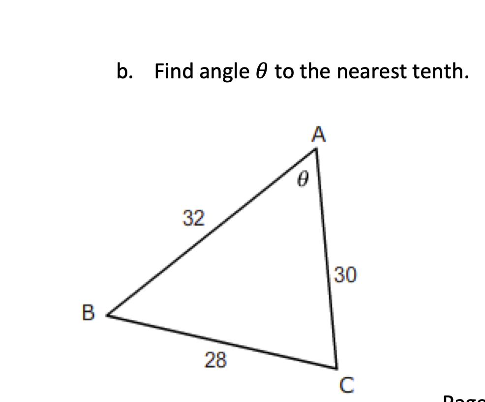 B
b. Find angle to the nearest tenth.
32
28
A
0
30
C
Dags