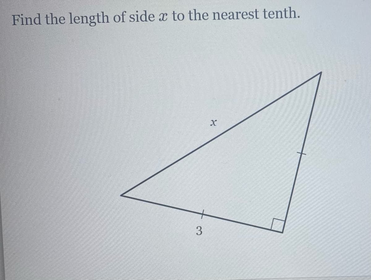 Find the length of side x to the nearest tenth.
3
