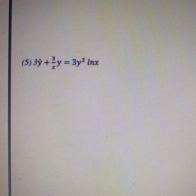 (5) 3y +y 3y2 Inx
%3D
