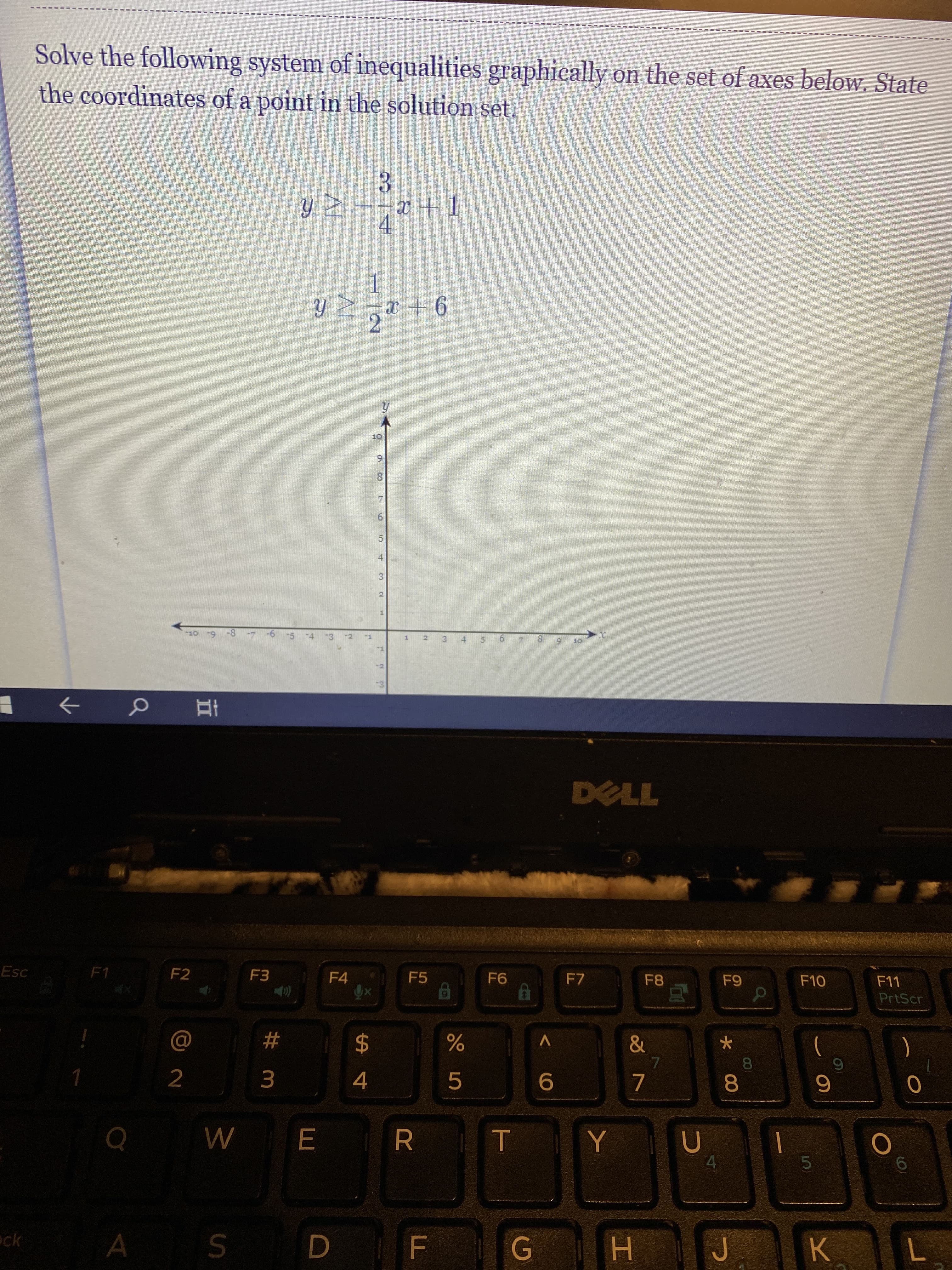 **Solving Systems of Inequalities Graphically**

Below is a task that requires solving a system of inequalities graphically and identifying the coordinates of a point within the solution set.

### Inequalities:

1. \( y \geq -\frac{3}{4}x + 1 \)
2. \( y \geq \frac{1}{2}x + 6 \)

### Instructions:

Use the coordinate axes provided to graph the two inequalities. The area of overlap among the regions satisfying both inequalities is the solution set.

### Graph Description:

There is a coordinate plane with the `x-axis` labeled from -10 to 10 and the `y-axis` also labeled from -1 to 10.

1. **First Inequality**: \( y \geq -\frac{3}{4}x + 1 \)

   - This line has a y-intercept at \( (0, 1) \).
   - The slope of the line is -3/4, which means for every increase of 4 units in `x`, `y` decreases by 3 units.
   - The line is solid because the inequality includes \( y = -\frac{3}{4}x + 1 \).
   - The region above this line is shaded to represent the solution set for this inequality.

2. **Second Inequality**: \( y \geq \frac{1}{2}x + 6 \)

   - This line has a y-intercept at \( (0, 6) \).
   - The slope of the line is 1/2, which means for every increase of 2 units in `x`, `y` increases by 1 unit.
   - The line is solid because the inequality includes \( y = \frac{1}{2}x + 6 \).
   - The region above this line is shaded to represent the solution set for this inequality.

### Solution Set:

The solution set for the system of inequalities is the region where the shading of both inequalities overlaps. To determine a specific point within this overlap, identify any coordinate that lies within this shared region. 

For example, a possible coordinate within the solution set can be visually identified on the graph.

### Conclusion:

By graphing the given inequalities and identifying the overlapping region, we can determine the solution set for the system. Any point within this region satisfies both inequalities.