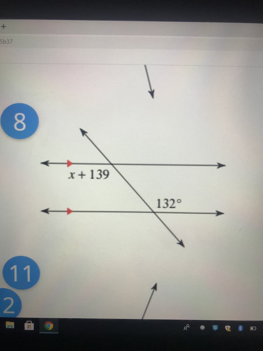 5b37
8.
x+139
132°
11
2
