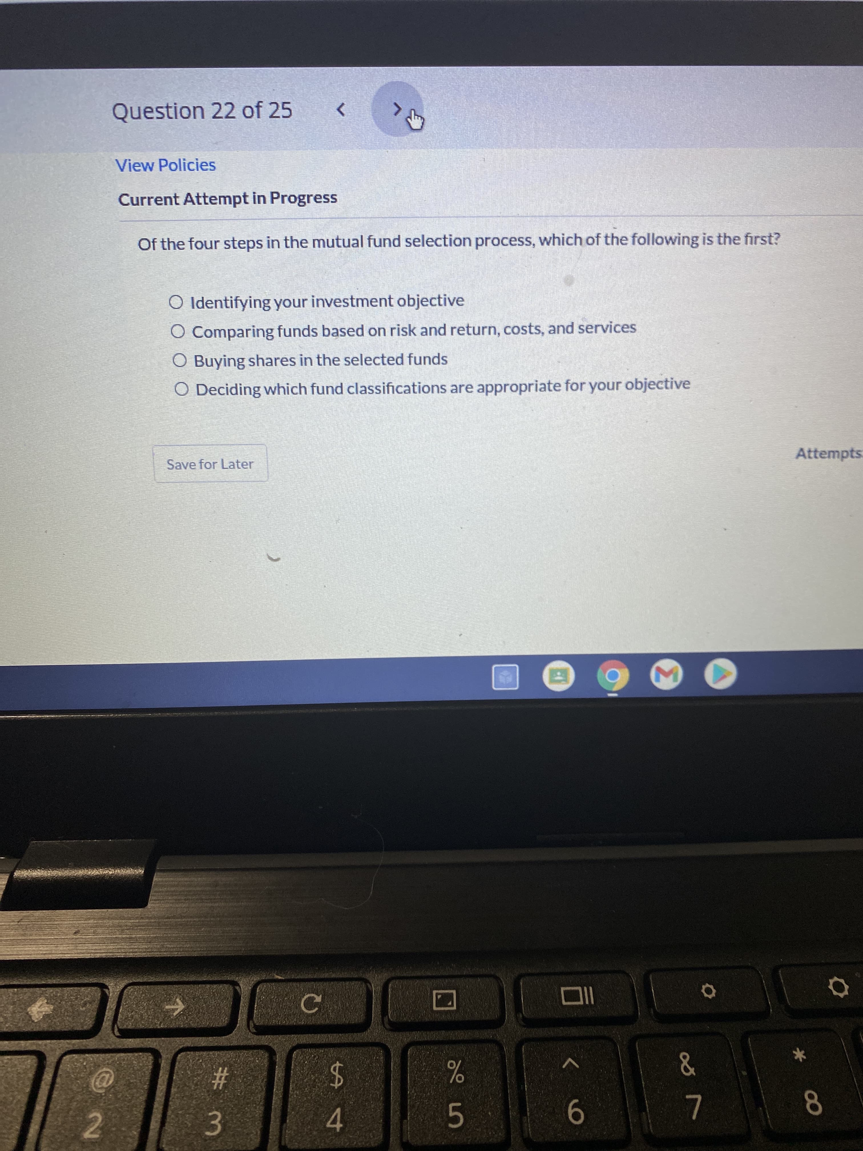 O Identifying your investment objective
O Comparing funds based on risk and re
O Buying shares in the selected funds
O Deciding which fund classifications are
