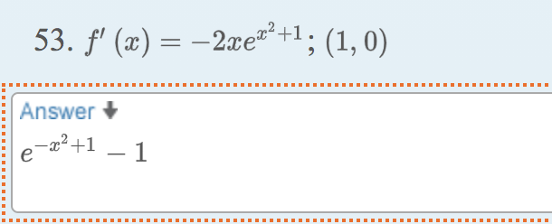 53. f' (x) = –2xe*+1: (1, 0)
Answer
–a²+1 – 1
