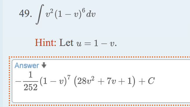 49. [oʻ(1 – n)*dv
/ °(1- v)°dv
Hint: Let u =1-v.
%3D
Answer +
;(1 – v)" (28v² + 7v +1) + C
252
