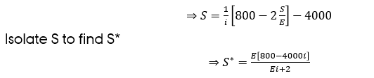 =S =
800 – 2 – 4000
Isolate S to find S*
E[800–4000t]
Ei+2
