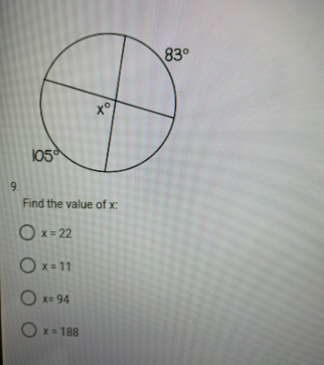 83°
105
9.
Find the value of x:
O x= 22
Ox=11
O x= 94
Ox= 188
