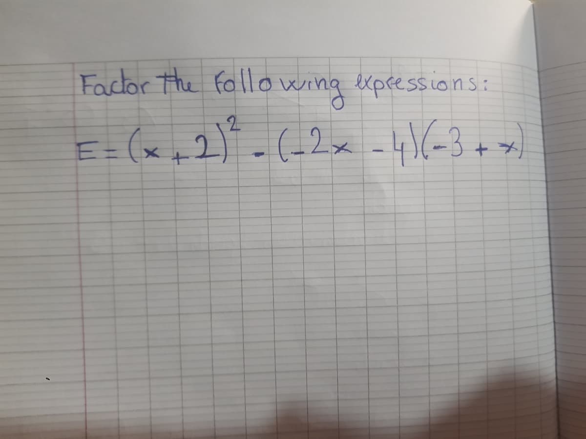 Factor The follo
wing expression
s:
2) -(-2x -4)(-3
