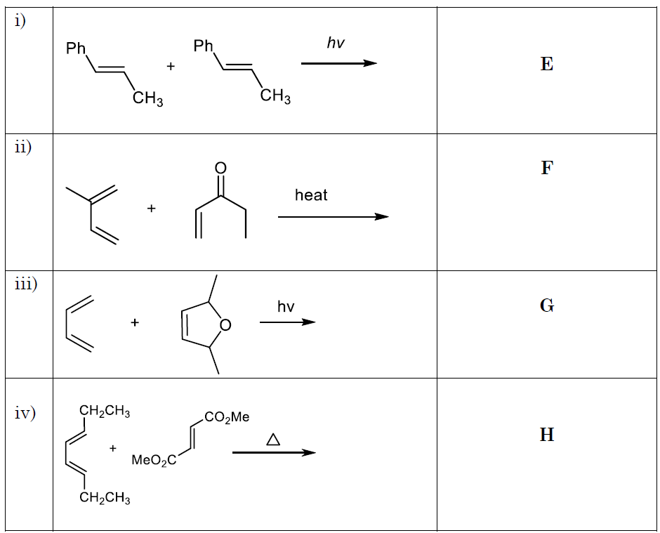 i)
Ph
Ph.
hv
+
E
CH3
CH3
ii)
F
heat
+
iii)
hv
G
iv)
CH2CH3
.CO2ME
H
MeO2C
CH2CH3
