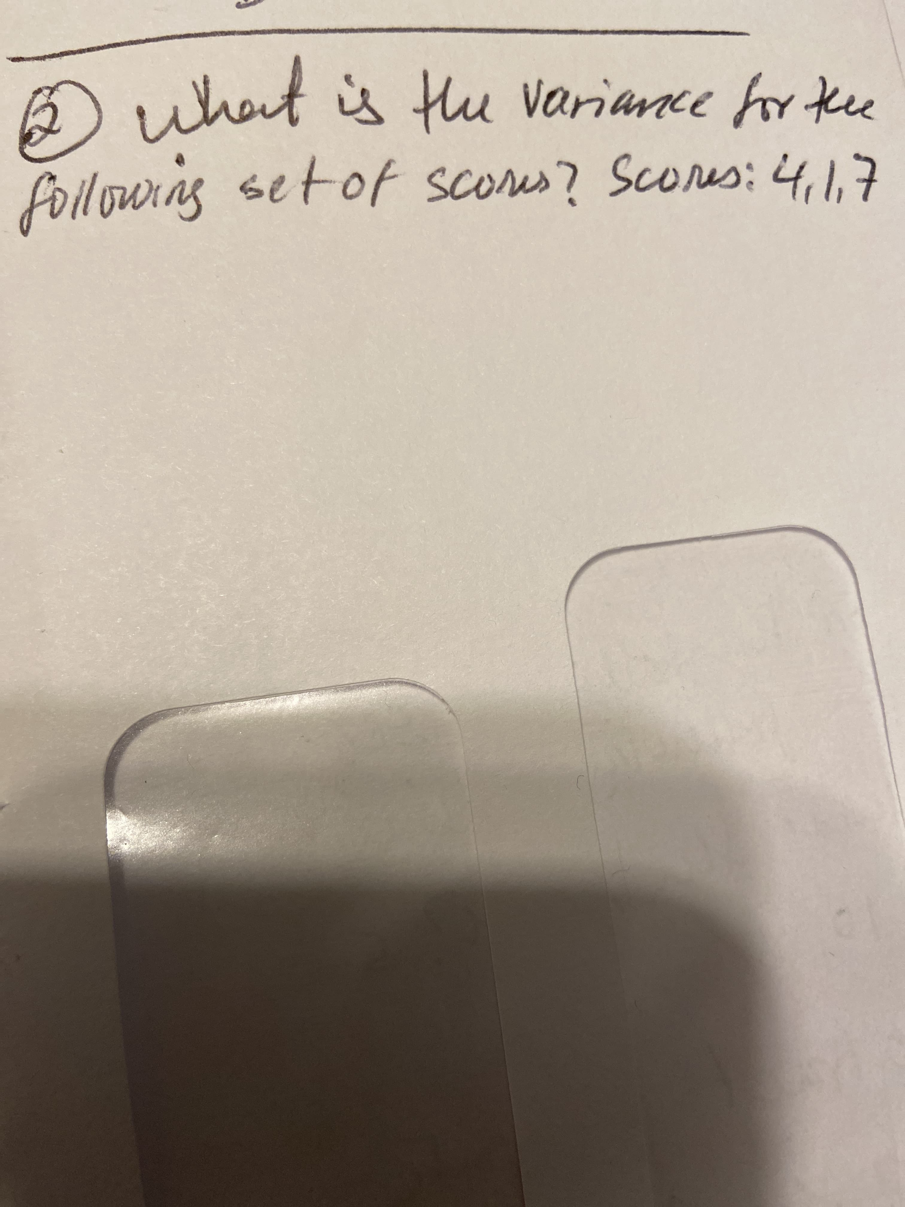 D what is the variance hr tece
following setof scoms? Scones;4,17
