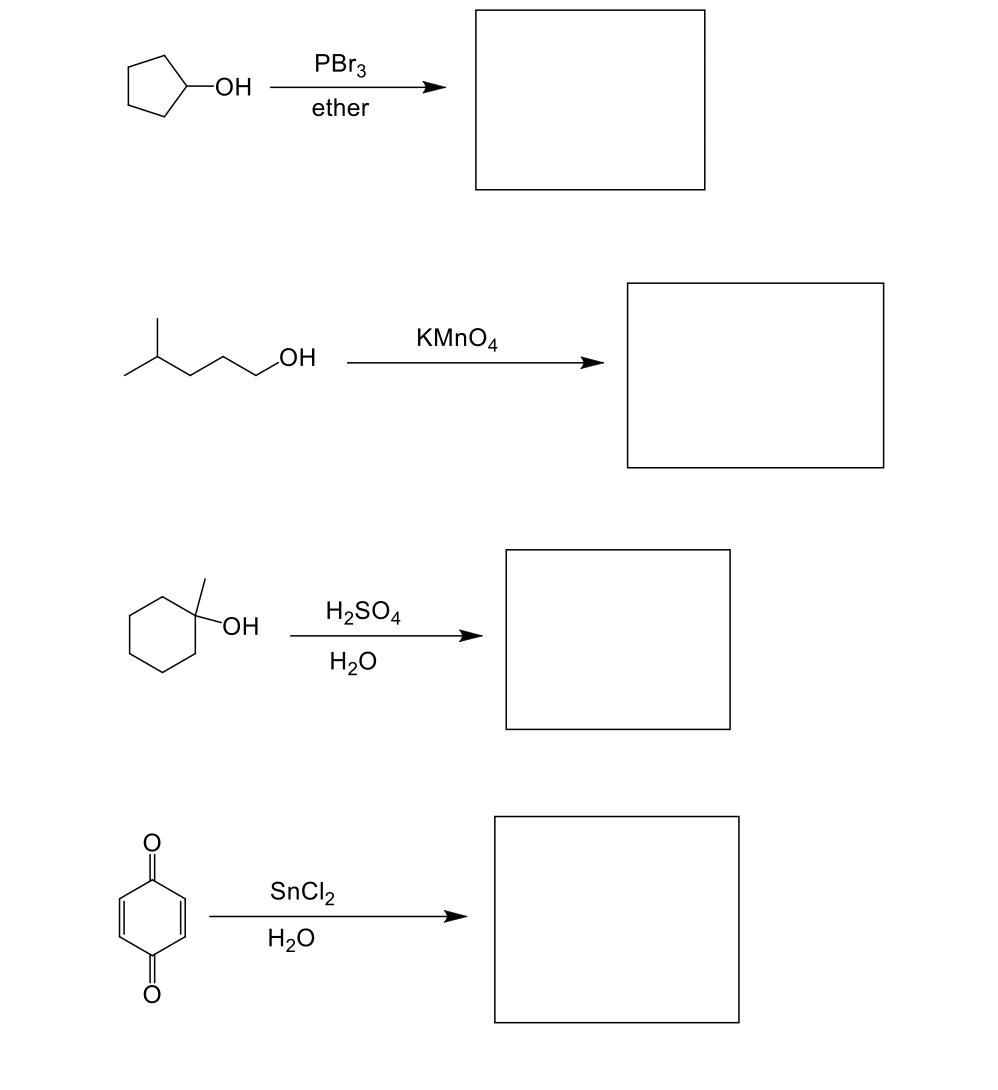 PBR3
HO-
ether
KMNO4
HO
H2SO4
HO-
H20
SnCl2
H20
