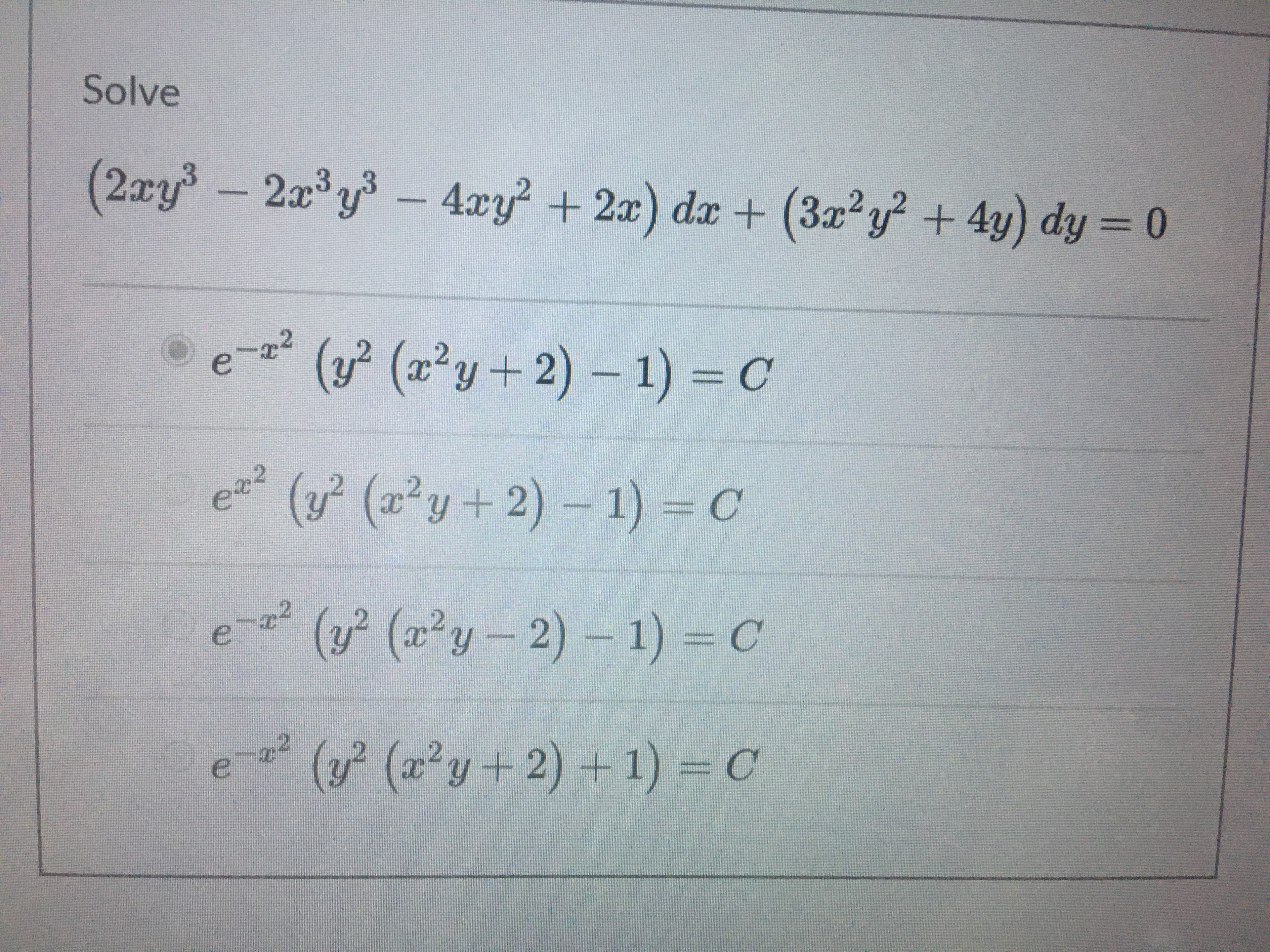 Solve
(2xy-2xy- = 0
4xy² +2x) dx + (3x2y + 4y) dy
%3D
