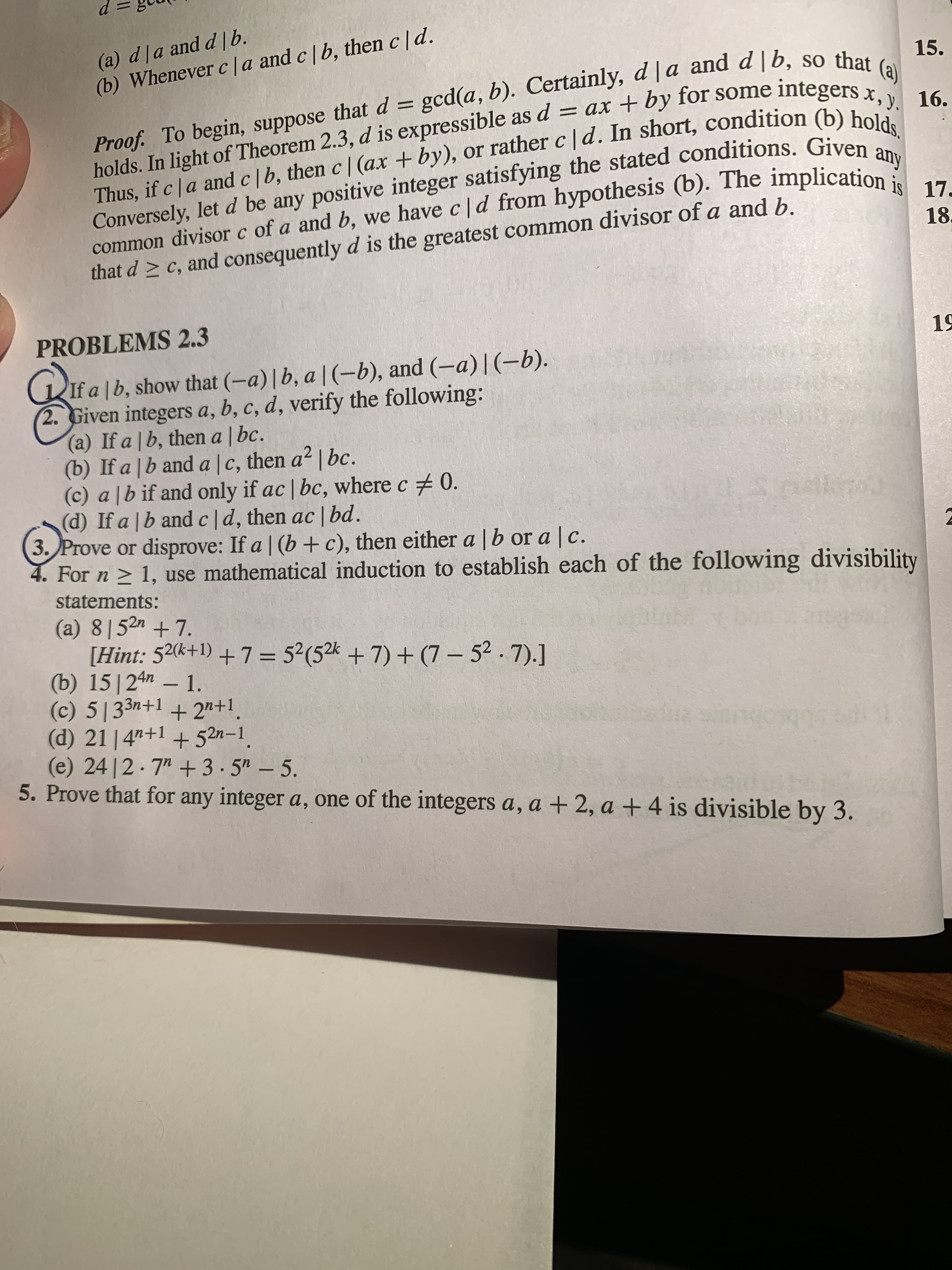 3. Prove or disprove: If a | (b + c), then either a |b or a | c.
h of the follo
