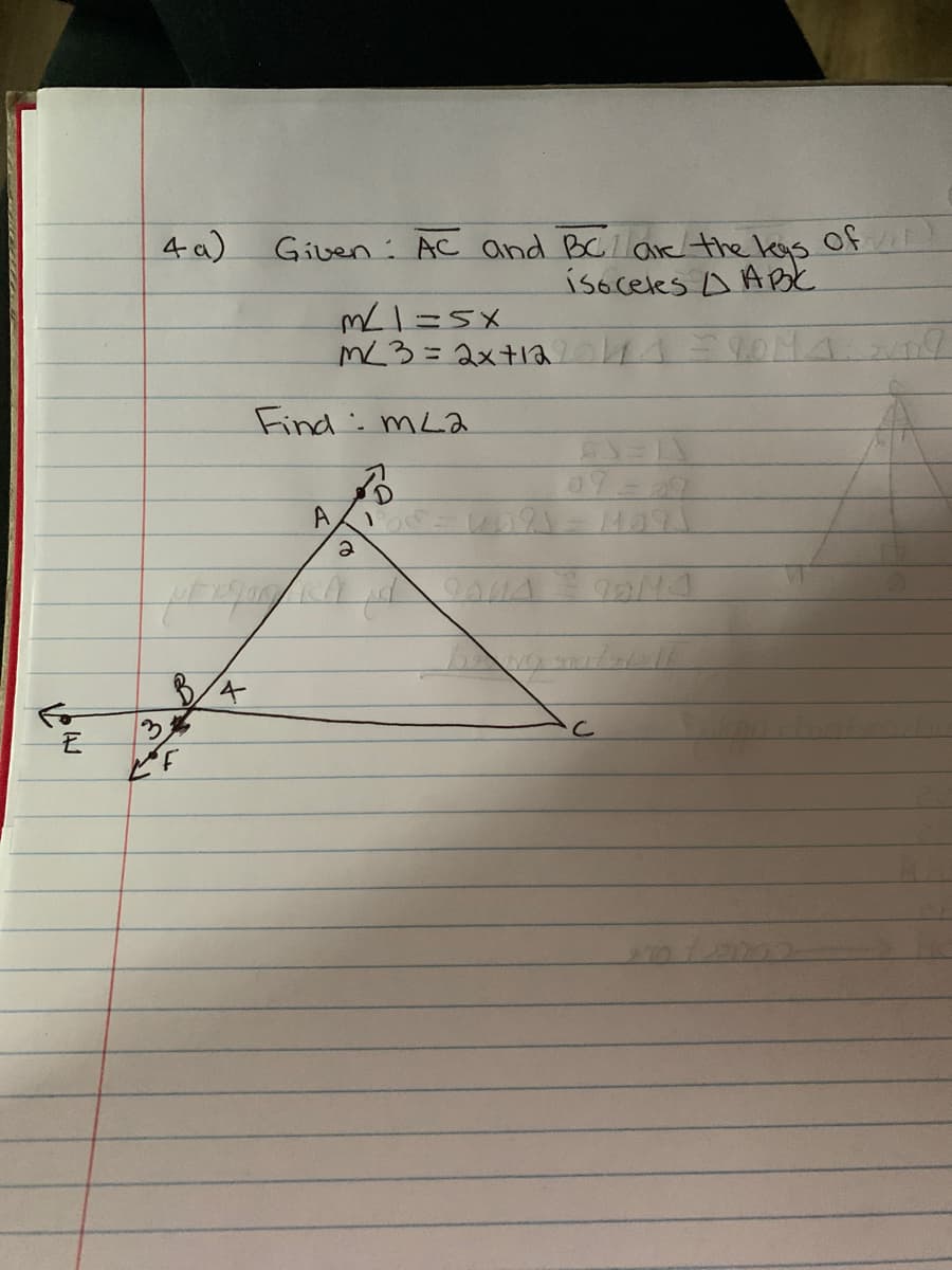 Given: AC and BC/are the kas Of
is6celes D Aok.
4 a)
Find: mLa
