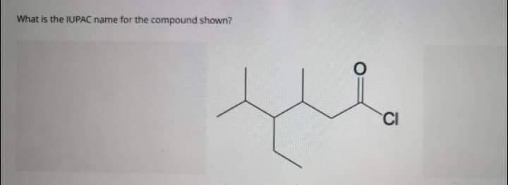 What is the IUPAC name for the compound shown?
مفید
CI