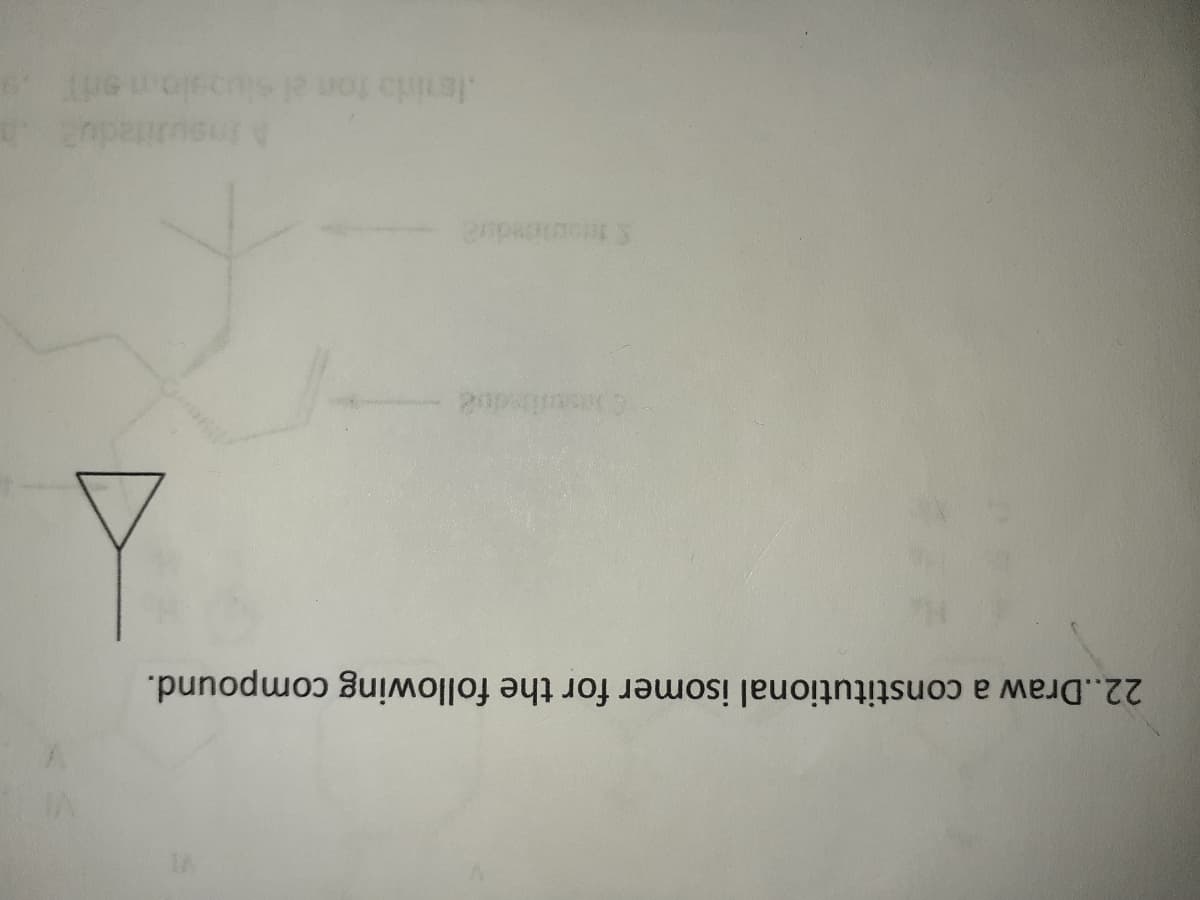 22..Draw a constitutional isomer for the following compound.
Y
Csindo
Jenido tor
