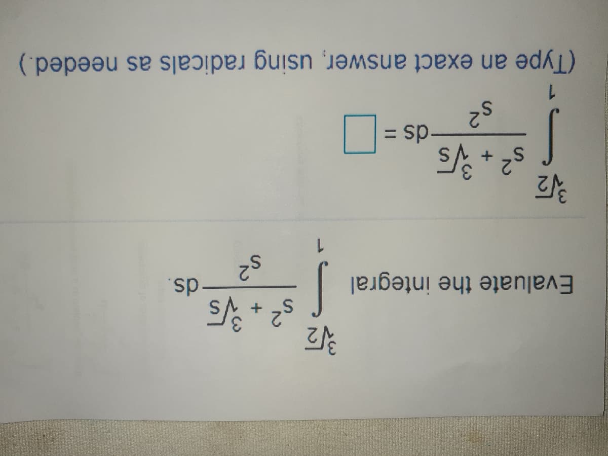 (Type an exact answer, using radicals as needed.)
= sp.
1.
ds.
Evaluate the integral
2.
