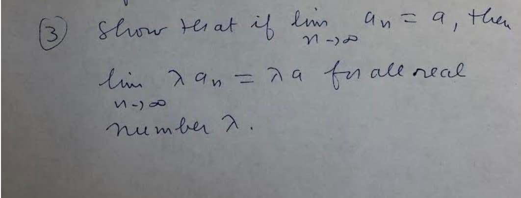 show that if lim
line 29
(-)
N-)P
29₂ = 2a for all real
number 2.
an = a, then