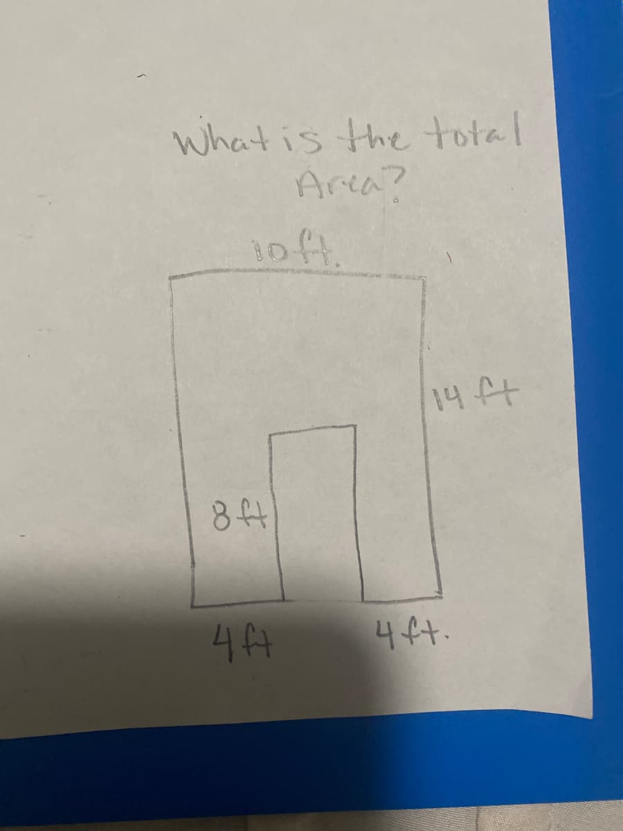 what is the total
Area?
10ft.
14 ft
8ft
44
4ft.
