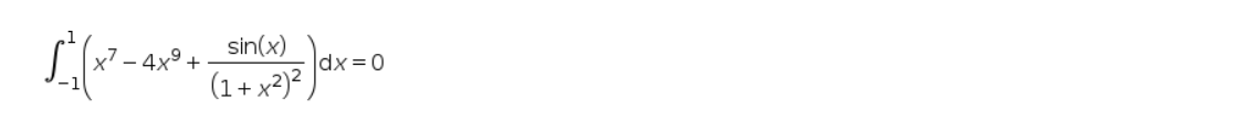 sin(x)
4x° +
(1 + x²)? Jdx =0
