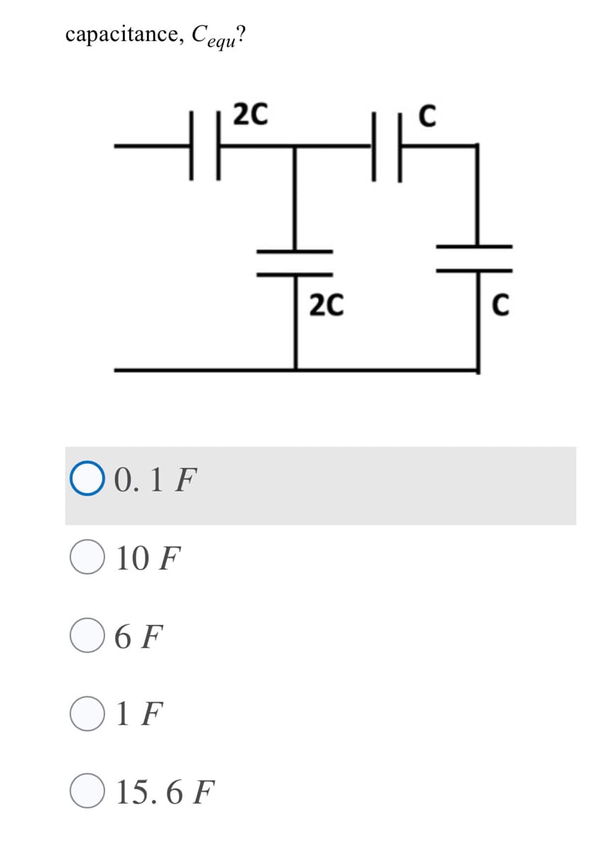 capacitance, Cequ?
20
20
C
O 0. 1 F
10 F
6 F
O1 F
15. 6 F
