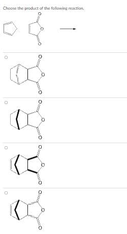 Chaose the product of the fallowing reaction.
