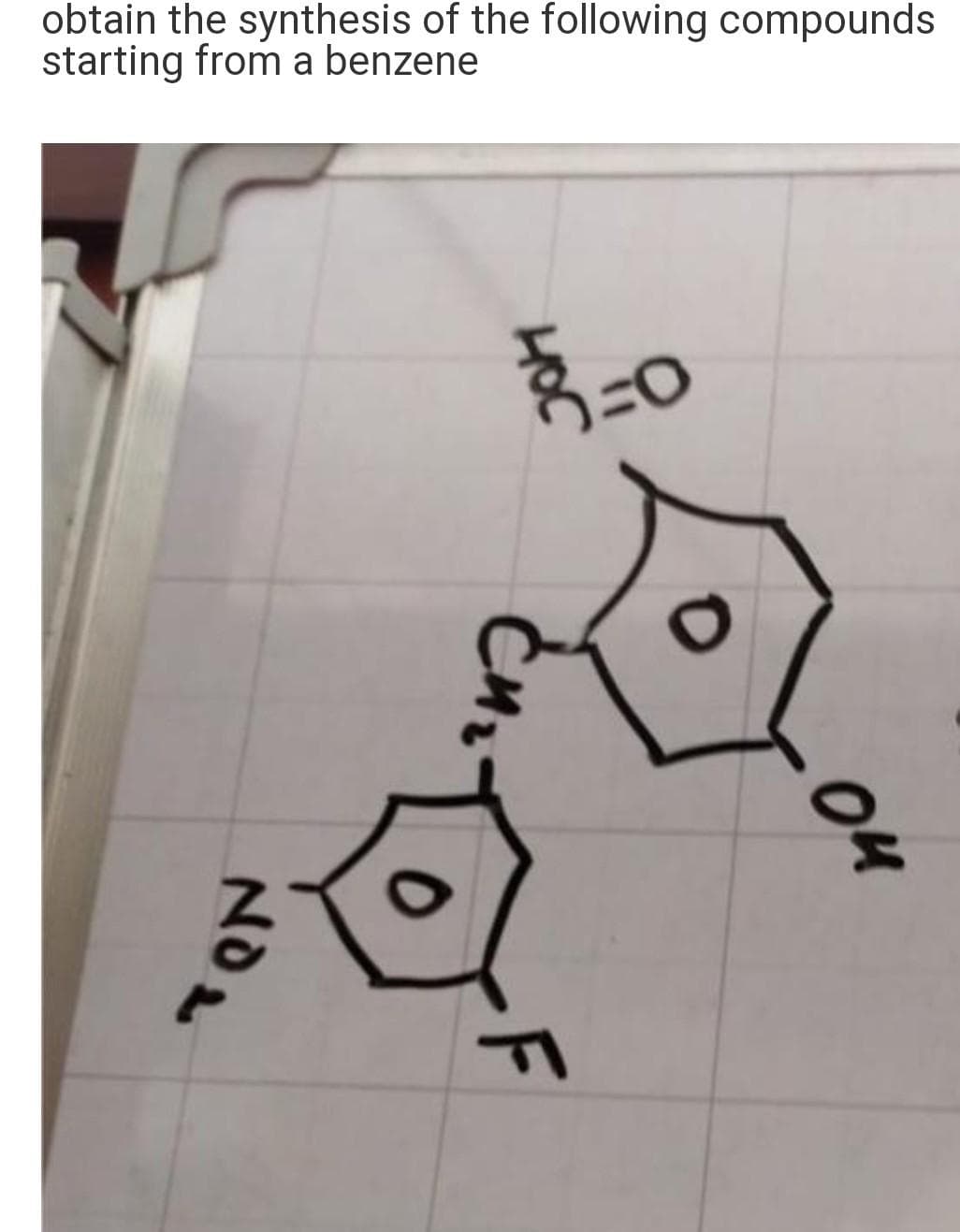 obtain the synthesis of the following compounds
starting from a benzene
04
HOC
