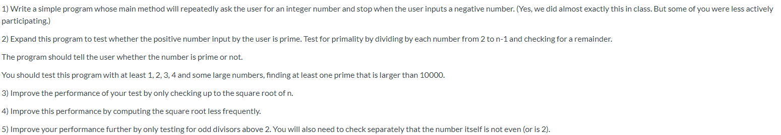 3) Improve the performance of your test by only checking up to the square root of n.
