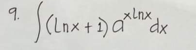 9.
(Lnx + ì) atdx
xLnx
