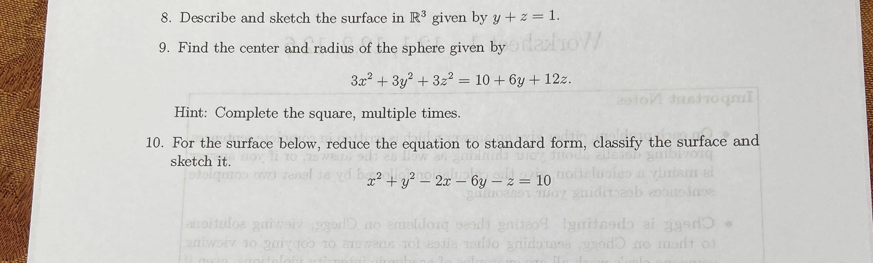 9. Find the center and radius of the sphere given by
3x + 3y? + 3z2 = 10 + 6y + 12z.
