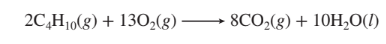 2C,H10(8) + 130,(8)
8CO2(g) + 10H,0(1)
